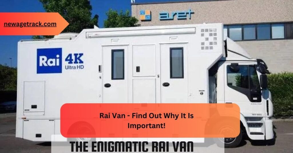 Rai Van - Find Out Why It Is Important!