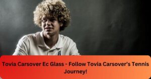 Tovia Carsover Ec Glass - Follow Tovia Carsover’s Tennis Journey!