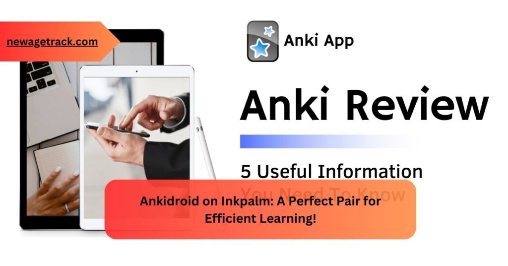 Ankidroid on Inkpalm A Perfect Pair for Efficient Learning!