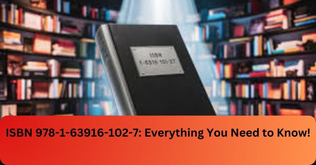 ISBN 978-1-63916-102-7: Everything You Need to Know!