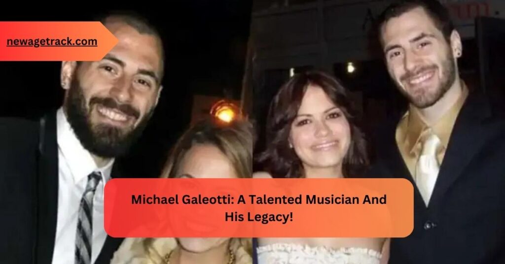 Michael Galeotti A Talented Musician And His Legacy!