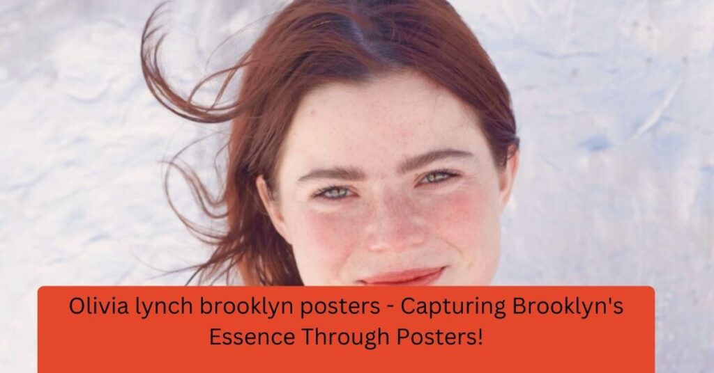 Olivia lynch brooklyn posters - Capturing Brooklyn's Essence Through Posters!