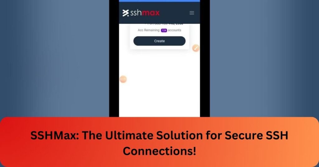 SSHMax - The Ultimate Solution for Secure SSH Connections!