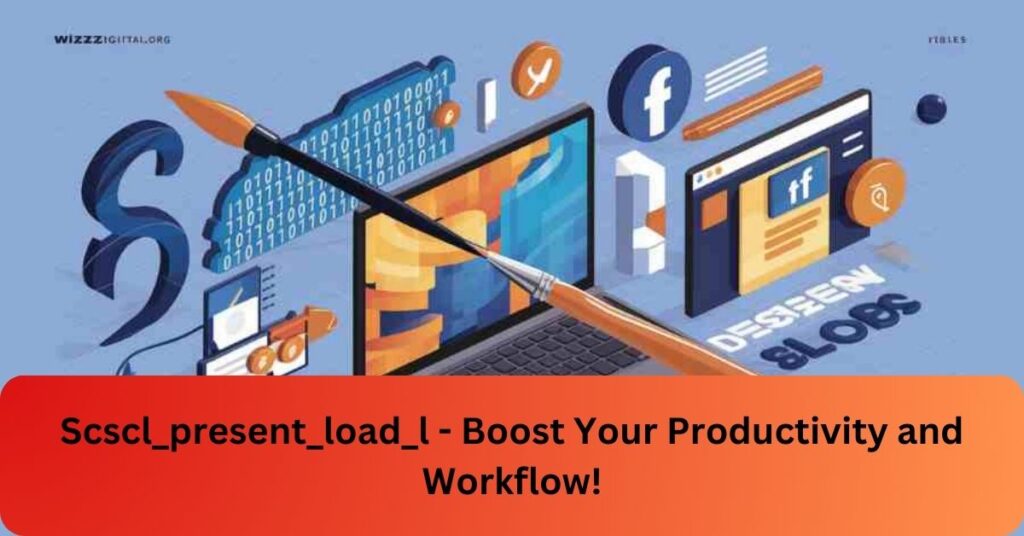 Scscl_present_load_l - Boost Your Productivity and Workflow!