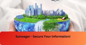 Sunwager - Secure Your Information!