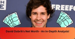 David Dobrik's Net Worth - An In-Depth Analysis!