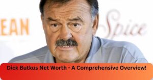 Dick Butkus Net Worth - A Comprehensive Overview!