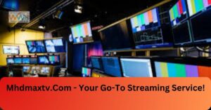 Mhdmaxtv.Com - Your Go-To Streaming Service!