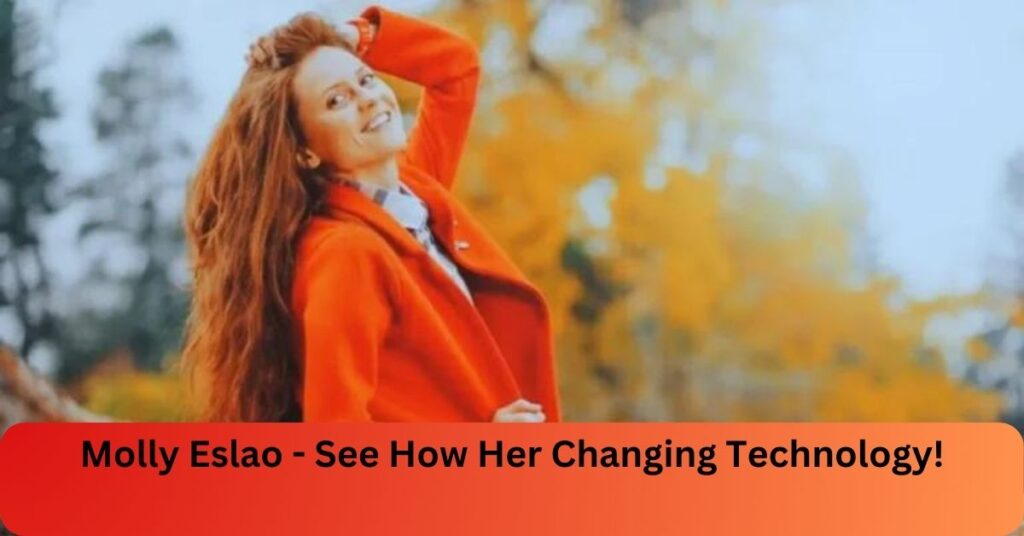 Molly Eslao - See How Her Changing Technology!